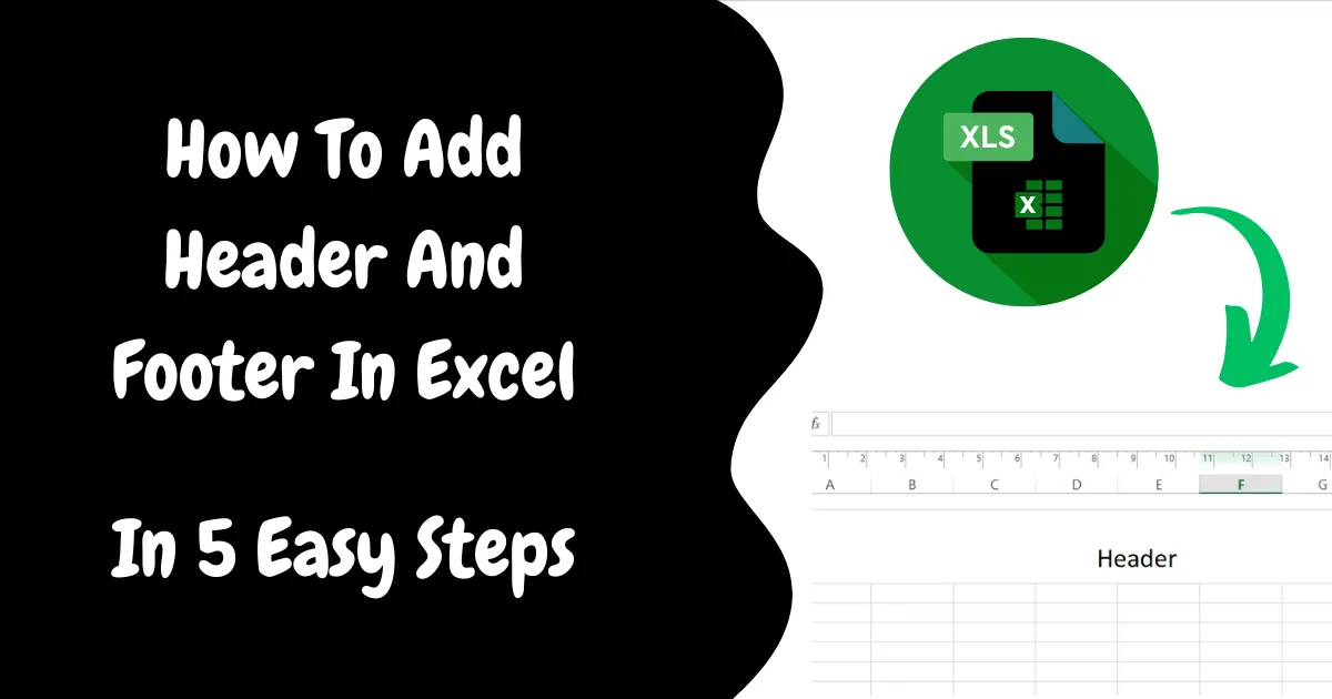 How To Add Header And Footer In Excel